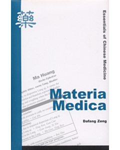 Essentials of Chinese Medicine - Materia Medica
