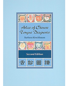 Atlas of Chinese Tongue Diagnosis 