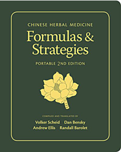 Chinese Herbal Medicine - Formulas &amp; Strategies