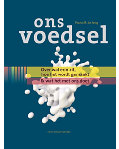 Ons Voedsel; over wat er in zit en hoe het wordt gemaakt