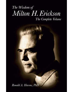 The Wisdom of Milton H. Erickson