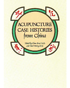 OUT OF PRINT: Acupuncture Case Histories from China