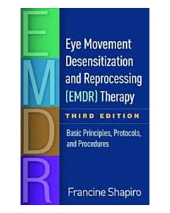 Eye Movement Desensitization and Reprocessing (EMDR) Therapy, Third Edition