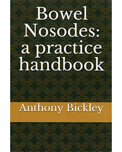 Bowel Nosodes: a practice handbook