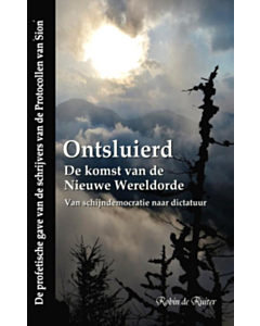  Ontsluierd - De komst van de Nieuwe Wereldorde - Van schijndemocratie naar dictatuur