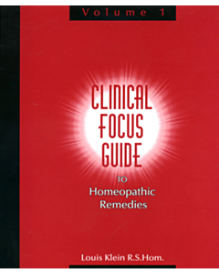The Clinical Focus Guide to homeopathic remedies