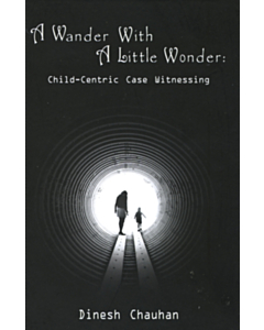 A Wander with a Little Wonder: Child Centric Case Witnessing