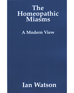 The Homeopathic Miasms