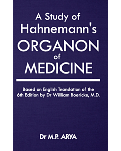 A study of Hahnemanns Organon of Medicine