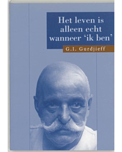 Het leven is alleen echt wanneer 'Ik ben'