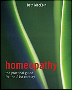 Homeopathy - the Practical Guide for the 21st Century