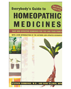 Everybody's Guide to Homeopathic Medicines