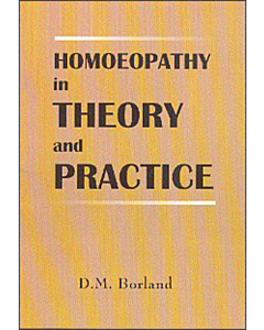 Homeopathy in Theory and Practice