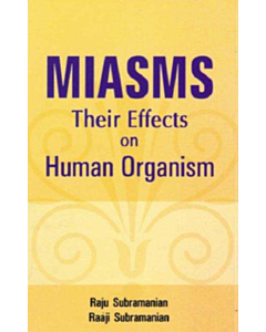 Miasms: Their Effects on Human Organism