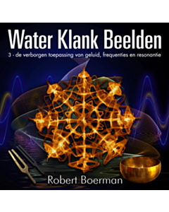 Water klank Beelden (3) - de verborgen toepassing van geluid, frequenties en resonantie