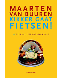 Kikker gaat fietsen of Over het leed dat leven heet