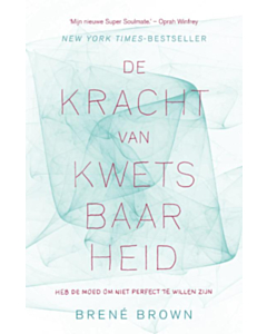 De kracht van kwetsbaarheid