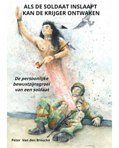 Als de soldaat inslaapt kan de krijger ontwaken