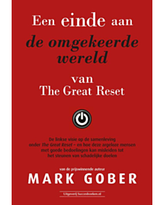 Een einde aan de omgekeerde wereld van The Great Reset