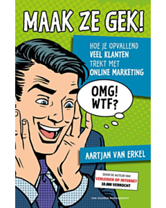 Maak ze gek!