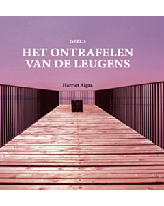 VOORVERKOOP: Het ontrafelen van de leugens (deel 3)