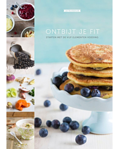 Ontbijt je fit – Starten met de vijf elementen voeding